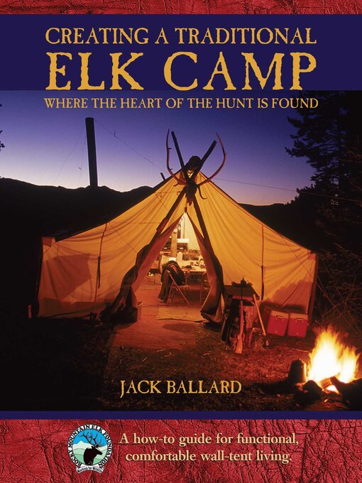 Title details for Creating a Traditional Elk Camp by Jack Ballard - Available